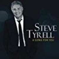 Steve Tyrell: A Song For You