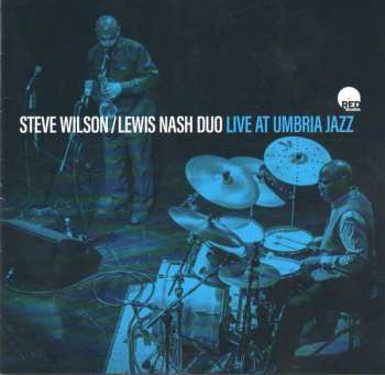 Steve Wilson / Lewis Nash Duo: Live At Umbria Jazz