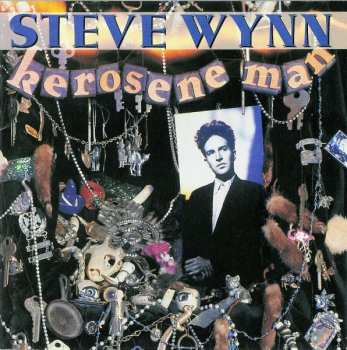 Steve Wynn: Kerosene Man