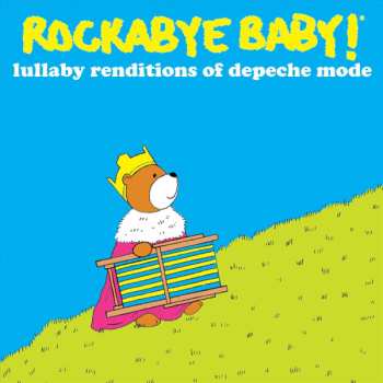 Steven Charles Boone: Rockabye Baby! (Lullaby Renditions Of Depeche Mode)