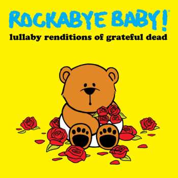 Album Steven Charles Boone: Rockabye Baby! Lullaby Renditions Of Grateful Dead