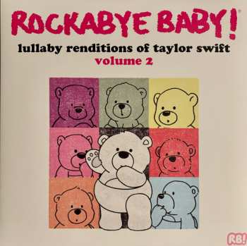 Album Steven Charles Boone: Rockabye Baby! Lullaby Renditions Of Taylor Swift Volume 2