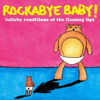 LP Steven Charles Boone: Rockabye Baby! Lullaby Renditions Of The Flaming Lips CLR | LTD 606419