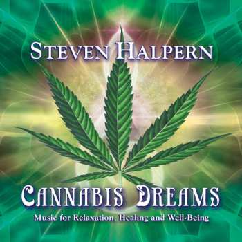 Album Steven Halpern: Cannabis Dreams: Music For Relaxation Healing