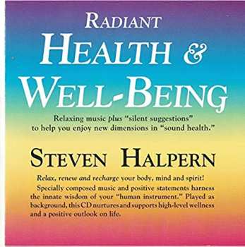 Album Steven Halpern: Radiant Health & Well-being