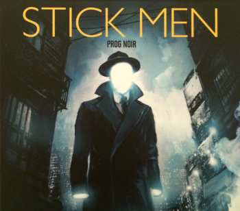 Album Stick Men: Prog Noir