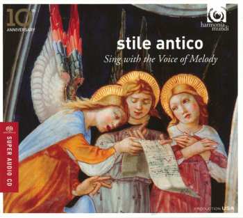 Album Stile Antico: Sing With The Voice Of Melody