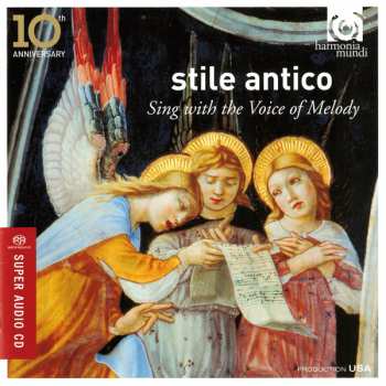 SACD Stile Antico: Sing With The Voice Of Melody 546267