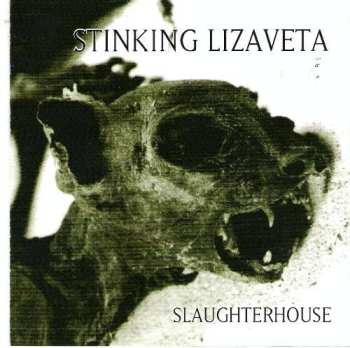 Album Stinking Lizaveta: Slaughterhouse