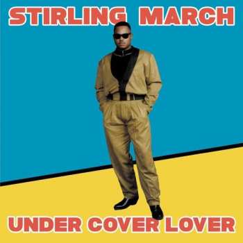 Album Stirling March: Under Cover Lover 