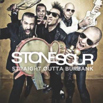 Album Stone Sour: Straight Outta Burbank