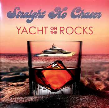 Straight No Chaser: Yacht On The Rocks