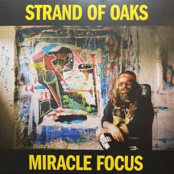 Strand Of Oaks: Miracle Focus