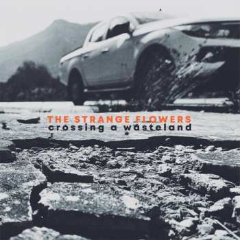 Album Strange Flowers: Crossing A Wasteland