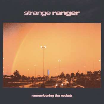 LP Strange Ranger: Remembering The Rockets 555375