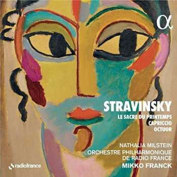 Igor Stravinsky: Le Sacre Du Printemps / Capriccio / Octuor