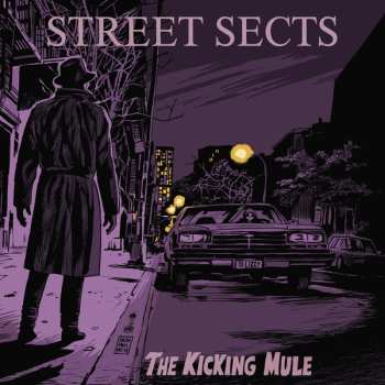 Album Street Sects: The Kicking Mule