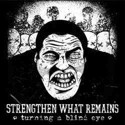 LP Strengthen What Remains: Turning A Blind Eye CLR 132916