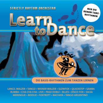 Album Strictly Rhythm Orchestra: Learn To Dance: Die Basis-rhythmen Zum Tanzen Lernen