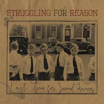 Album Struggling For Reason: Last Time For Second Chances