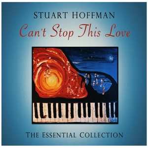 Album Stuart Hoffman & Daya: Can't Stop This Love: The Essential Collection