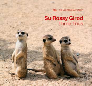 Su Rossy Girod: Three Trios