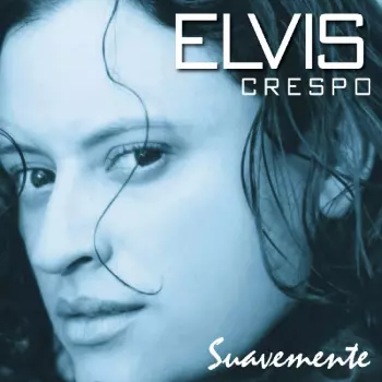 Elvis Crespo: Suavemente