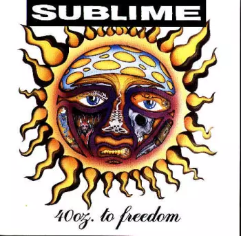 Sublime: 40oz. To Freedom