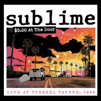 2LP Sublime: $5.00 At The Door CLR 487989