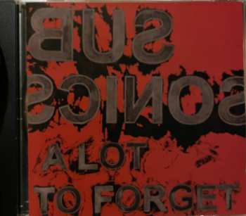 CD Subsonics: A Lot To Forget 643559