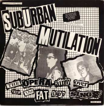 Album Suburban Mutilation: The Opera Ain't Over Til The Fat Lady Sings!