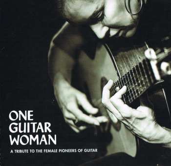 CD Sue Foley: One Guitar Woman (A Tribute To The Female Pioneers Of Guitar) 569053