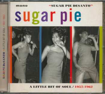 Album Sugar Pie DeSanto: Sugar Pie: A Little Bit Of Soul 1957-1962