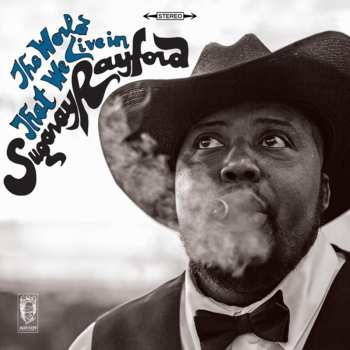 LP Sugaray Rayford: The World That We Live In 597538