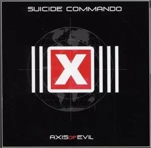 Suicide Commando: Axis Of Evil