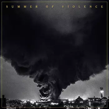 Summer Of Violence: Summer Of Violence