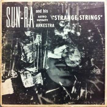 Album The Sun Ra Arkestra: Strange Strings