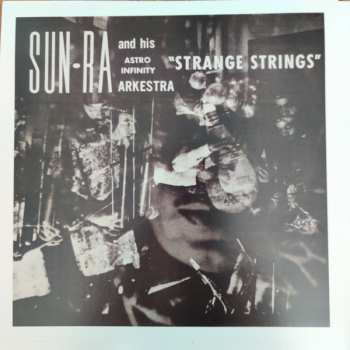 2LP The Sun Ra Arkestra: Strange Strings [Expanded Edition] 603468