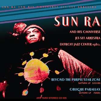 Album The Sun Ra Arkestra: Beyond The Purple Star Zone / Oblique Parallax