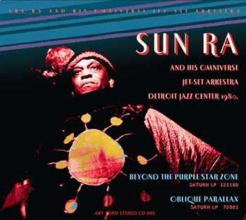 CD The Sun Ra Arkestra: Beyond The Purple Star Zone / Oblique Parallax 520574