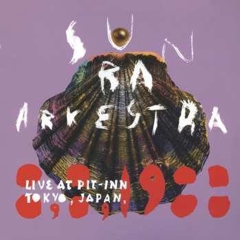 LP The Sun Ra Arkestra: Live At Pit-Inn Tokyo, Japan, 8, 8, 1988 636504