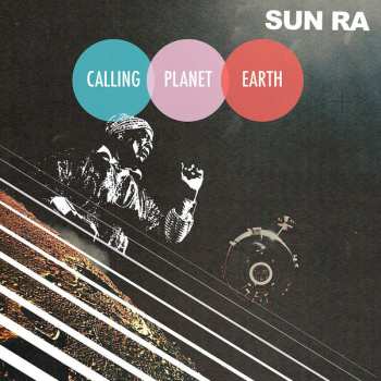 LP Sun Ra: Calling Planet Earth 548035