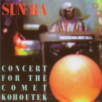 CD Sun Ra: Concert For The Comet Kohoutek 612364