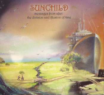 CD Sunchild: Messages From Afar: The Division And Illusion Of Time 23366