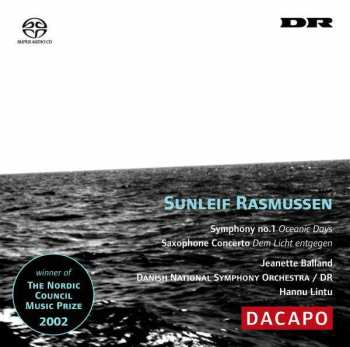 Album Hannu Lintu: Symphony No. 1 (Oceanic Days), Saxophone Concerto (Dem Licht Entgegen)