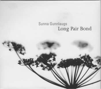 Album Sunna Gunnlaugs: Long Pair Bond