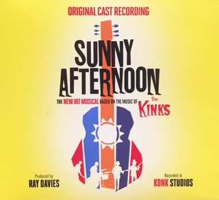 Album "Sunny Afternoon" Original Cast: Sunny Afternoon - The New Hit Musical Based On The Music Of The Kinks