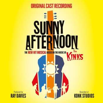 CD "Sunny Afternoon" Original Cast: Sunny Afternoon - The New Hit Musical Based On The Music Of The Kinks 627400