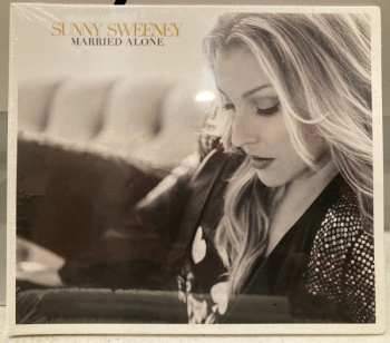 Sunny Sweeney: Married Alone