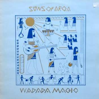 Suns Of Arqa: Wadada Magic